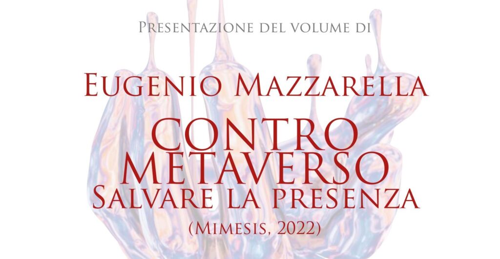 Contro metaverso. Salvare la presenza